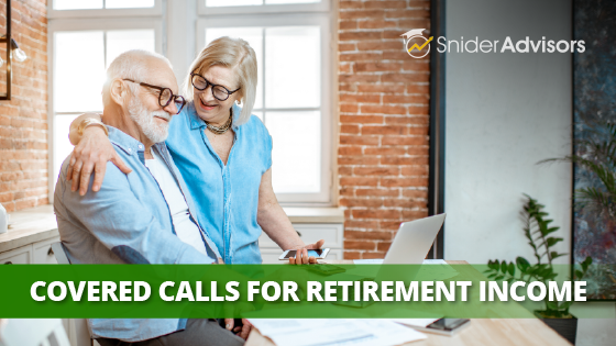Using Covered Calls to Generate Retirement Income