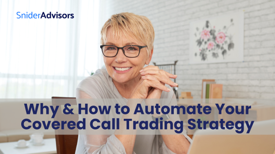 Why & How to Automate Your Covered Call Trading Strategy