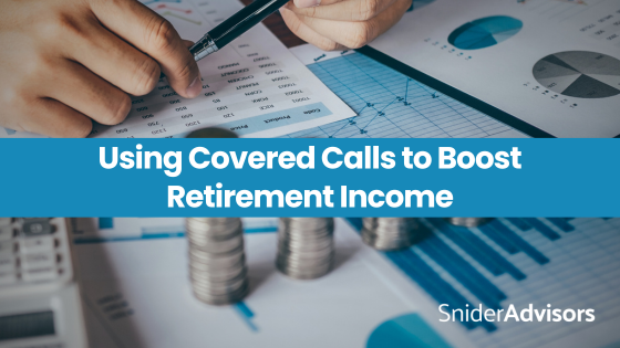 Using Covered Calls to Boost Retirement Income