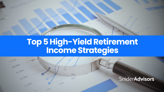 Top 5 High-Yield Retirement Income Strategies
