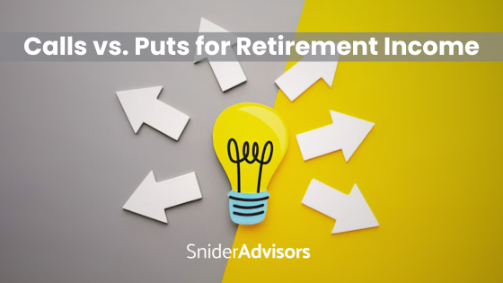 Calls vs. Puts for Retirement Income