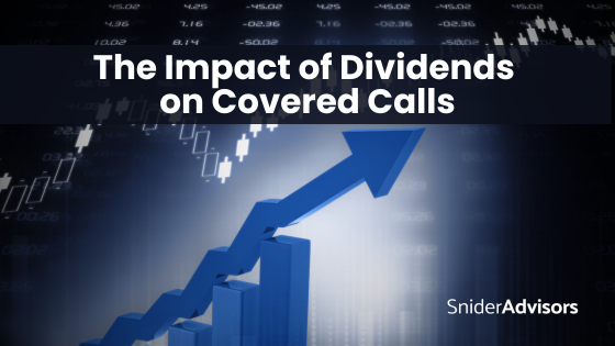Dividends and Covered Calls